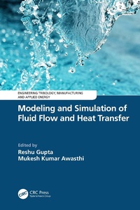 Enlarge image Cover: Modeling and Simulation of Fluid Flow and Heat Transfer - Taylor & Francis