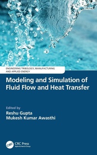 Enlarge image Cover: Modeling and Simulation of Fluid Flow and Heat Transfer - CRC Press