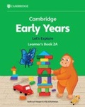 Cover: Cambridge Early Years Let's Explore Learner's Book 2A - Cambridge University Press