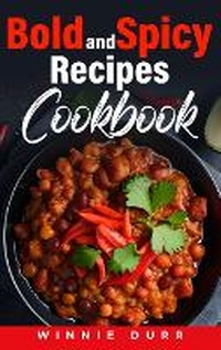 Abbildung von: Bold and Spicy Recipes Cookbook - IngramSpark