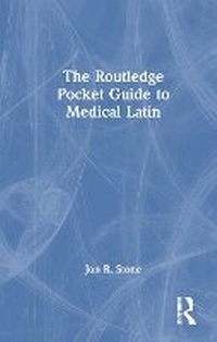 Abbildung von: The Routledge Pocket Guide to Medical Latin - Routledge