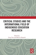 Cover: Critical Studies and the International Field of Indigenous Education Research - Routledge