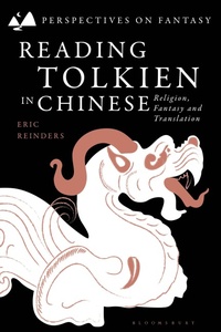 Enlarge image Cover: Reading Tolkien in Chinese - Bloomsbury Academic