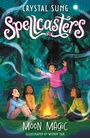 Cover: Spellcasters: Moon Magic - ORCHARD BOOKS