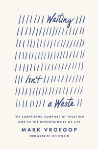 Enlarge image Cover: Waiting Isn't a Waste - Crossway Books
