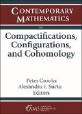 Cover: Compactifications, Configurations, and Cohomology - American Mathematical Society