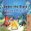 Cover: Under the Stars Faoi Na R&eacute;alta&iacute; (English Irish Bilingual Collection) - KidKiddos Books Ltd.