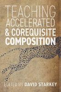 Enlarge image Cover: Teaching Accelerated and Corequisite Composition - University Press of Colorado