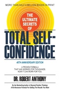 Cover: The Ultimate Secrets of Total Self-Confidence - Morgan James Publishing llc