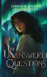 Enlarge image Cover: The Unanswered Questions (Book One of the Unanswered Questions Series) - Lucy Knoell