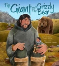 Cover: The Giant and the Grizzly Bear - Inhabit Media Inc