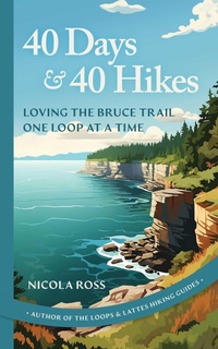 Abbildung von: 40 Days & 40 Hikes - ECW Press,Canada