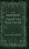 Cover: The Grimoire of Forgotten Fairytales - Precipice