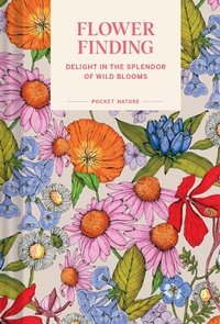 Abbildung von: Pocket Nature: Flower Finding - Chronicle Books LLC