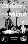 Cover: Children of the Mine - Troubador Publishing