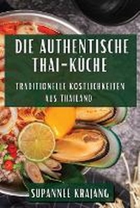 Abbildung von: Die Authentische Thai-Kueche - Supannee Krajang