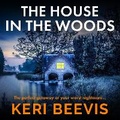 Cover: The House in the Woods - Boldwood Books Ltd