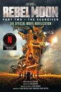 Cover: Rebel Moon Part Two - The Scargiver: The Official Novelization - Titan Books