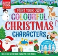 Cover: Paint Your Own Colourful Christmas Characters - Imagine That Publishing Ltd