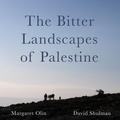Cover: The Bitter Landscapes of Palestine - Intellect Books