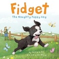 Cover: Fidget the Naughty Puppy Dog - Imagine That Publishing Ltd