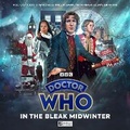 Cover: Doctor Who: The Eighth Doctor Adventures: In the Bleak Midwinter - Big Finish Productions Ltd