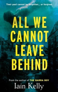 Abbildung von: All We Cannot Leave Behind - The Book Guild Ltd