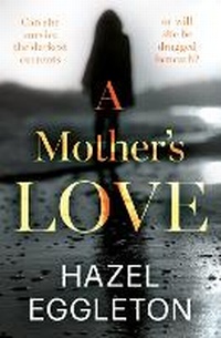 Abbildung von: A Mother's Love - The Book Guild Ltd