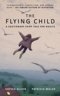 Cover: The Flying Child - A Cautionary Fairytale for Adults - ZunTold