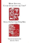 Cover: What Painter Could Ever Capture This? - Floating World Editions