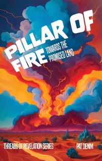 Enlarge image Cover: Pillar of Fire (Threads of Revelation) - Pat Denim