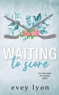 Cover: Waiting to Score - Lost Compass Press