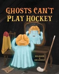 Cover: Ghosts Can't Play Hockey - Indie Publishing Group