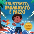 Cover: Frustrato, arrabbiato e pazzo - Bradem Press