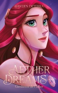Cover: Aether Dreams - Gardienne de l'&Eacute;ther - Hachette Romans