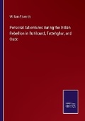 Cover: Personal Adventures during the Indian Rebellion in Rohilcund, Futtehghur, and Oude - Salzwasser Verlag