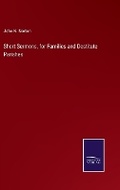 Cover: Short Sermons, for Families and Destitute Parishes - Salzwasser Verlag