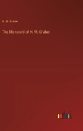 Cover: The life record of H. W. Graber - Outlook Verlag