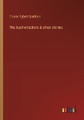 Cover: The bushwhackers & other stories - Outlook Verlag