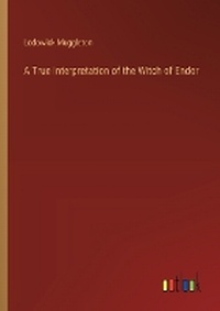 Enlarge image Cover: A True Interpretation of the Witch of Endor - Outlook Verlag