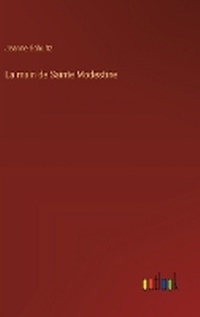 Enlarge image Cover: La main de Sainte Modestine - Outlook Verlag