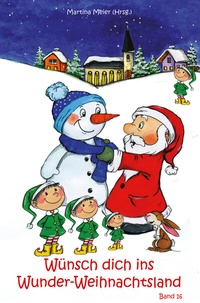 Abbildung von: Wünsch dich ins Wunder-Weihnachtsland Band 16 - Papierfresserchens MTM-Verlag + CAT creativ