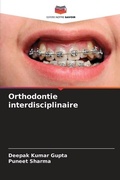 Cover: Orthodontie interdisciplinaire - Editions Notre Savoir