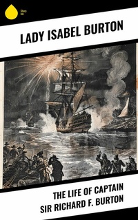 Abbildung von: The Life of Captain Sir Richard F. Burton - Sharp Ink