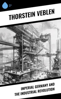 Abbildung von: Imperial Germany and the Industrial Revolution - Sharp Ink