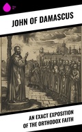 Cover: An Exact Exposition of the Orthodox Faith - Sharp Ink