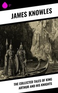 Cover: The Collected Tales of King Arthur and His Knights - Sharp Ink