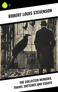 Abbildung von: The Collected Memoirs, Travel Sketches and Essays - Sharp Ink