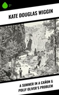 Cover: A Summer in a Ca&ntilde;on & Polly Oliver's Problem - Sharp Ink