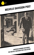 Cover: American Murder Mysteries - The Melville Davisson Post Collection - Sharp Ink